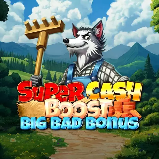 super cash boost big bad bonus